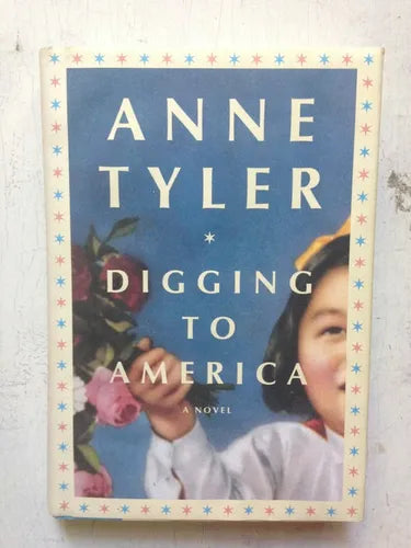 Libro usado en venta: Digging to America (Tapa dura) de Anne Tyler; editorial Alfred A. Knopf impreso en 2006 realizamos envios a todo el mundo.1