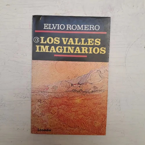Libro usado en venta: Los valles imaginarios de Elvio Romero; editorial Losada impreso en 1984 realizamos envios a todo el mundo.1