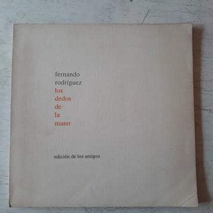 Libro usado en venta: Los dedos de la mano de Fernando Rodriguez; editorial De los Amigos impreso en 1989 realizamos envios a todo el mundo.1