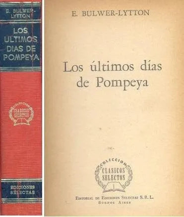 Libro usado en venta: Los ultimos dias de Pompeya (Tapa naranja) de Edward Bulwer-Lytton; editorial Selectas impreso en 1963 envios a todo el mundo.1