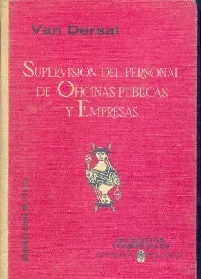 Libro usado en venta: Supervision del personal de Oficinas publicas y empresas de William R. Van Dersal; editorial U.T.E.H.A. impreso en 1963.1