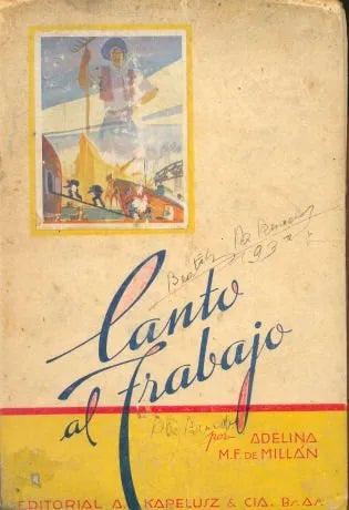 Libro usado en venta: Canto al trabajo de Adelina M. F. de Millan; editorial Kapelusz realizamos envios a todo el mundo.1