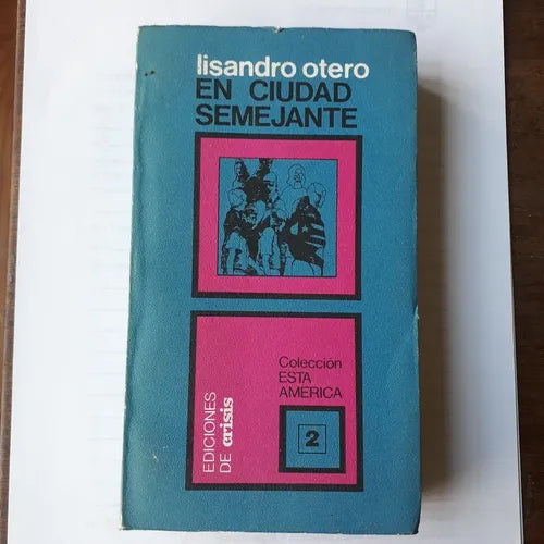 Libro usado en venta: En ciudad semejante - Vol.2 de Lisandro Otero; editorial Crisis impreso en 1974 realizamos envios a todo el mundo.1