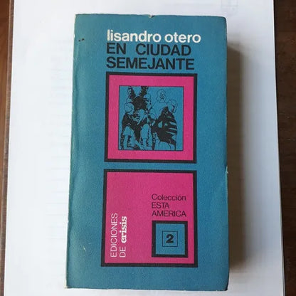Libro usado en venta: En ciudad semejante - Vol.2 de Lisandro Otero; editorial Crisis impreso en 1974 realizamos envios a todo el mundo.1