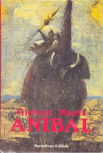 Libro usado en venta: Anibal - La novela de Cartago de Gisbert Haefs; editorial Edhasa impreso en 2003 realizamos envios a todo el mundo.1