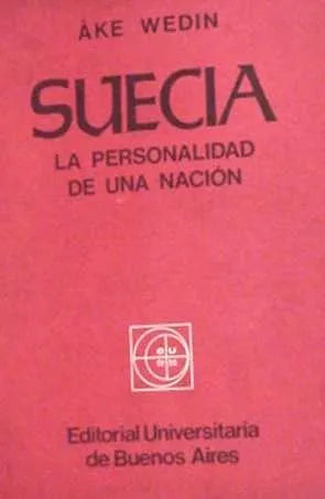 Libro usado en venta: Suecia - La personalidad de una nacion de Ake Wedin; editorial Eudeba impreso en 1975 realizamos envios a todo el mundo.1