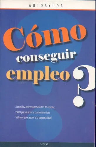 Libro usado en venta: Como conseguir empleo? de Autoayuda; editorial Visor impreso en 2012 realizamos envios a todo el mundo.1