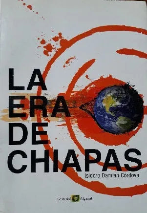 Libro usado en venta: La era de Chiapas de Isidoro Damian Cordova; editorial Algazul impreso en 2008 realizamos envios a todo el mundo.1
