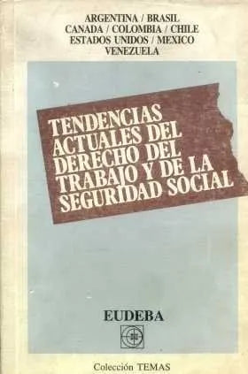 Libro usado en venta: Tendencias actuales del derecho del trabajo y de la seguridad social; editorial Eudeba impreso en 1987 envios a todo el mundo.1
