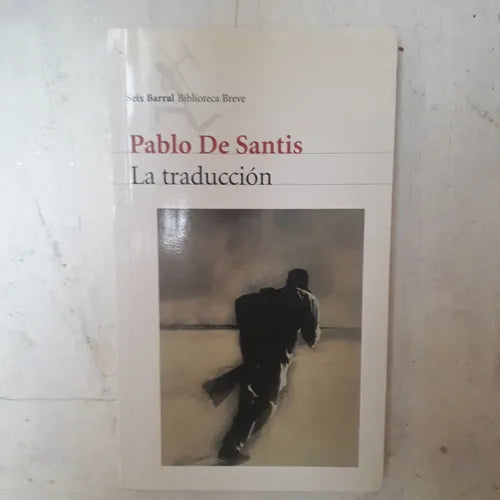 Libro usado en venta: La traduccion de Pablo De Santis; editorial Seix Barral impreso en 2008 realizamos envios a todo el mundo.1