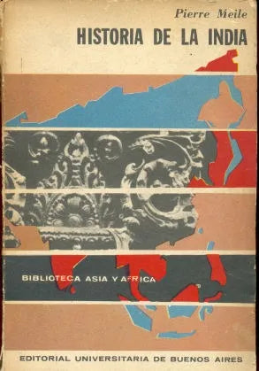Libro usado en venta: Historia de la India de Pierre Meile; editorial Eudeba impreso en 1965 realizamos envios a todo el mundo.1