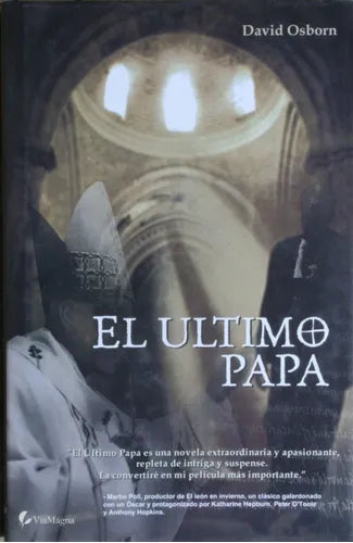 Libro usado en venta: El ?ltimo Papa de David Osborn; editorial Via Magna impreso en 2005 realizamos envios a todo el mundo.1