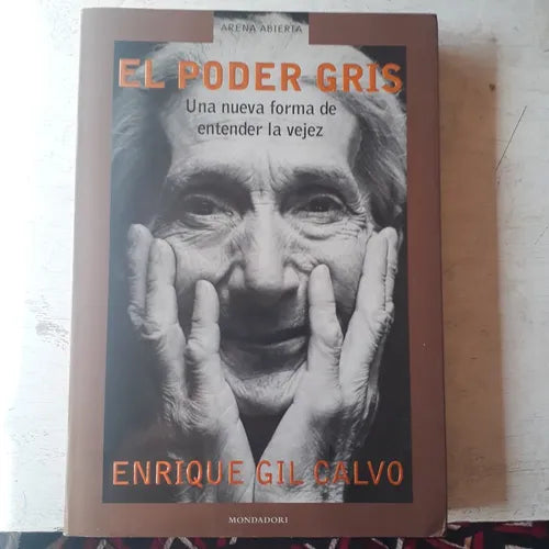 Libro usado en venta: El poder gris de Enrique Gil Calvo; editorial Mondadori impreso en 2003 realizamos envios a todo el mundo.1
