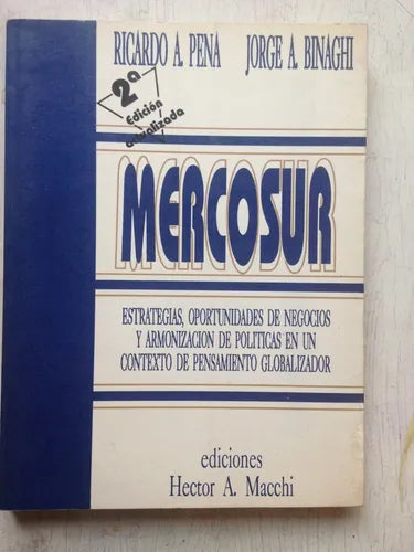 Libro usado en venta: Mercosur - Estrategias, oportunidades de negocios de Ricardo A. Pena - Jorge A. Binaghi; Hector A. Macchi impreso en 19941.1