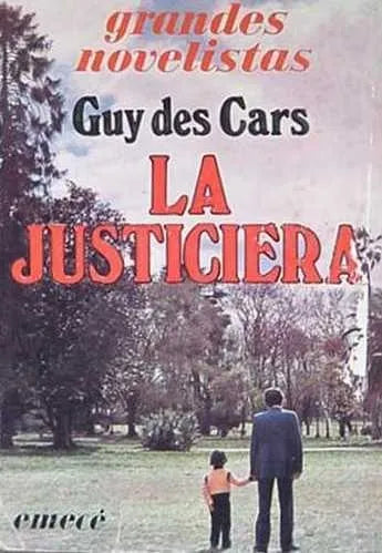 Libro usado en venta: La justiciera de Guy des Cars; editorial Emece impreso en 1979 realizamos envios a todo el mundo.1