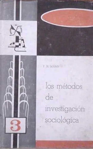 Libro usado en venta: Los metodos de investigacion sociologica de P. H. Mann; editorial G. del Toro impreso en 1969 realizamos envios a todo el mundo.1