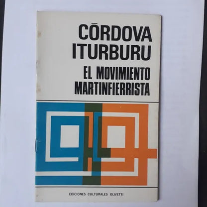 Libro usado en venta: El movimiento Martinfierrista de Cordova Iturburu; editorial Ediciones Culturales Olivetti impreso en 1967.1