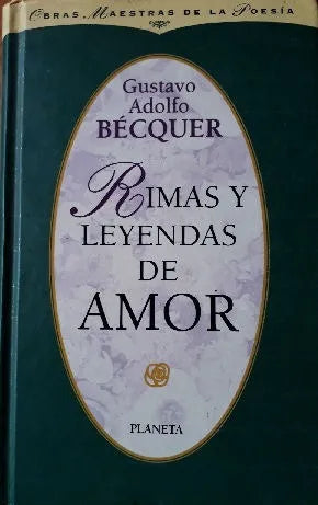 Libro usado en venta: Rimas y leyendas de amor de Gustavo Adolfo Becquer; editorial Planeta impreso en 1999 realizamos envios a todo el mundo.1