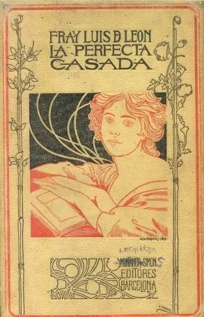 Libro usado en venta: La perfecta casada de Fray Luis de Leon; editorial Montaner y Simon impreso en 1898 realizamos envios a todo el mundo.1