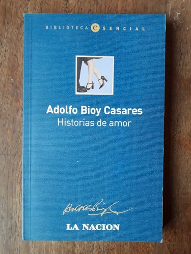 Libro usado en venta: Historias de amor de Adolfo Bioy Casares; editorial Emece impreso en 2005 realizamos envios a todo el mundo.1
