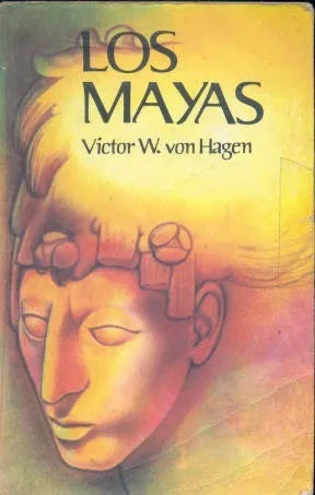 Libro usado en venta: Los mayas de Victor Von Hagen; editorial Gente Nueva impreso en 1992 realizamos envios a todo el mundo.1