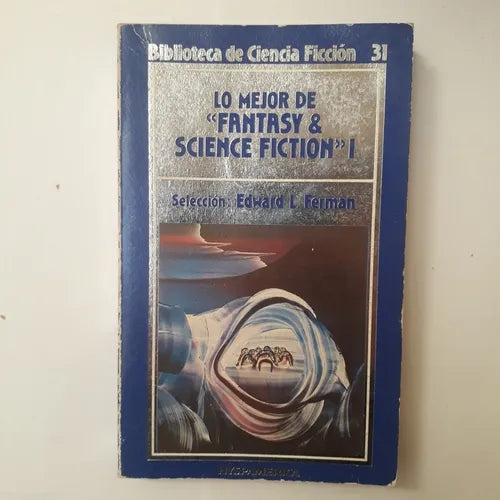 Libro usado en venta: Lo mejor de "Fantasy & Science fiction" 1 de Edward L. Ferman; editorial Hyspamerica impreso en 1986 envios a todo el mundo.1