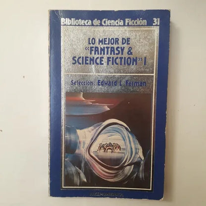 Libro usado en venta: Lo mejor de "Fantasy & Science fiction" 1 de Edward L. Ferman; editorial Hyspamerica impreso en 1986 envios a todo el mundo.1