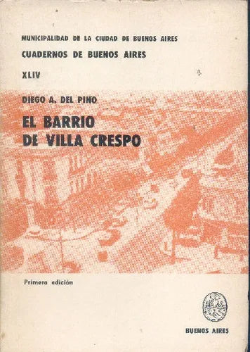 Libro usado en venta: El barrio de Villa Crespo de Diego A. Del Pino; editorial Buenos Aires impreso en 1974 realizamos envios a todo el mundo.1