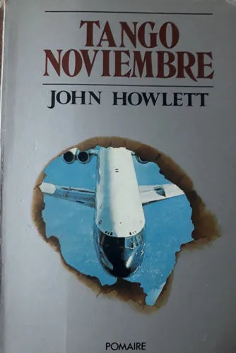 Libro usado en venta: Tango noviembre de John Howlett; editorial Pomaire impreso en 1977 realizamos envios a todo el mundo.1
