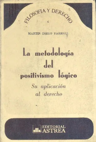 Libro usado en venta: La metodologia del positivismo logico de Martin Diego Farrel; editorial Astrea impreso en 1976 realizamos envios a todo el mundo.1