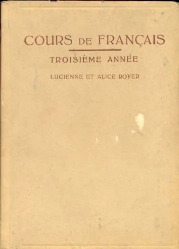 Libro usado en venta: Cours de fran?ais - Troisieme annee de Lucienne Royer - Alice Royer; editorial Kapelusz impreso en 1945 envios a todo el mundo.1