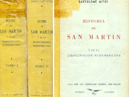 Libro usado en venta: Historia de San Martin y de la emancipacion sudamericana de Bartolome Mitre; editorial Albatros impreso en 1950.1
