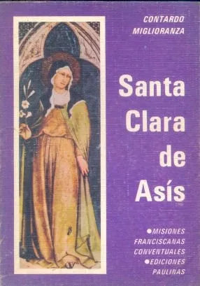 Libro usado en venta: Santa Clara de Asis de Fray Contardo Miglioranza; editorial Paulinas impreso en 1980 realizamos envios a todo el mundo.1