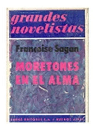 Libro usado en venta: Moretones en el alma de Francoise Sagan; editorial Emece impreso en 1973 realizamos envios a todo el mundo.1