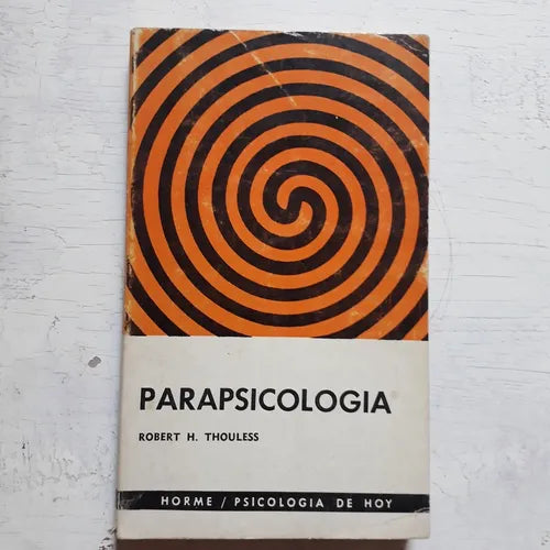 Libro usado en venta: Parapsicologia de Robert H.Thouless; editorial Paidos impreso en 1973 realizamos envios a todo el mundo.1