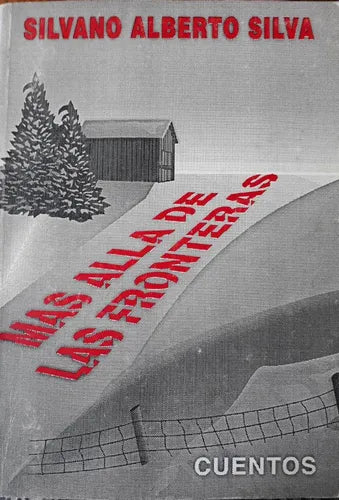 Libro usado en venta: Mas alla de las fronteras de Silvano Alberto Silva; editorial Circulo impreso en 1994 realizamos envios a todo el mundo.1