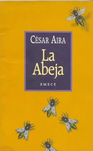 Libro usado en venta: La abeja de Cesar Aira; editorial Emece impreso en 1996 realizamos envios a todo el mundo.1
