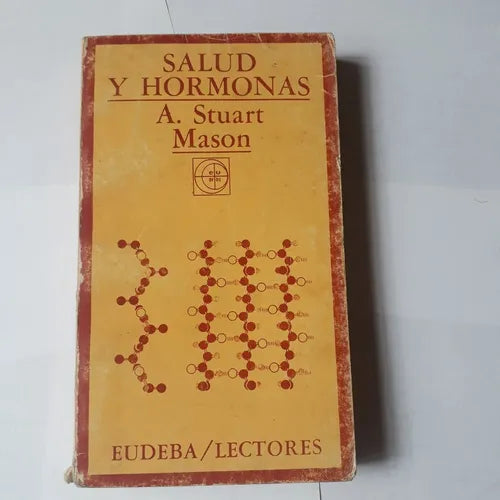 Libro usado en venta: Salud y hormonas de A. Stuart Mason; editorial Eudeba impreso en 1960 realizamos envios a todo el mundo.1