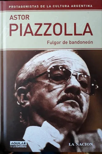 Libro usado en venta: Fulgor de bandoneon de Astor Piazzolla; editorial Aguilar impreso en 2006 realizamos envios a todo el mundo.1