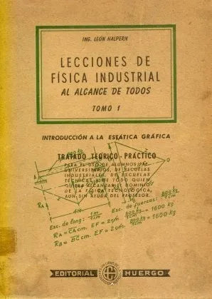 Libro usado en venta: Lecciones de fisica industrial de Leon Halpern; editorial Huergo impreso en 1957 realizamos envios a todo el mundo.1