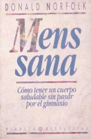 Libro usado en venta: Mens sana de Donald Norfolk; editorial Planeta impreso en 1992 realizamos envios a todo el mundo.1