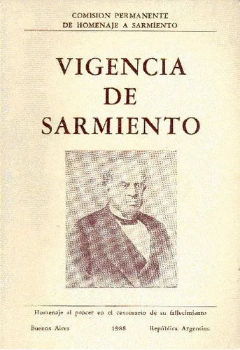 Libro usado en venta: Vigencia de Sarmiento de Comision permanente de homenaje; editorial Buenos Aires impreso en 1988 envios a todo el mundo.1