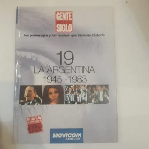 Libro usado en venta: La Argentina 1945-1983 Vol. 19 de Gente testigo del siglo; editorial Atlantida realizamos envios a todo el mundo.1