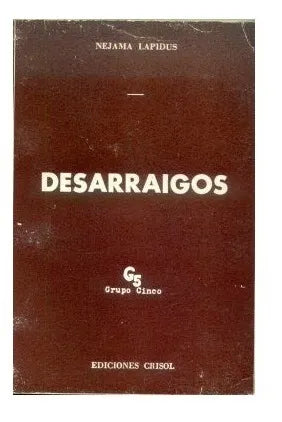 Libro usado en venta: Desarraigos de Nejama Lapidus; editorial Grupo 5 impreso en 1979 realizamos envios a todo el mundo.1