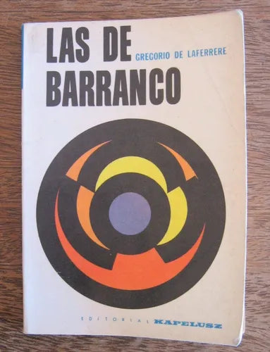 Libro usado en venta: Las de barranco de Gregorio De Laferrere; editorial Kapelusz impreso en 1965 realizamos envios a todo el mundo.1