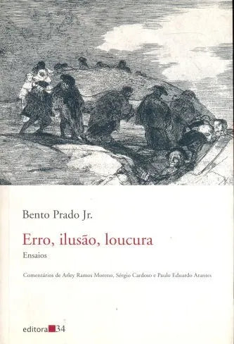 Libro usado en venta: Erro, ilus?o, loucura de Bento Prado Jr.; editorial Editora 34 impreso en 2004 realizamos envios a todo el mundo.1