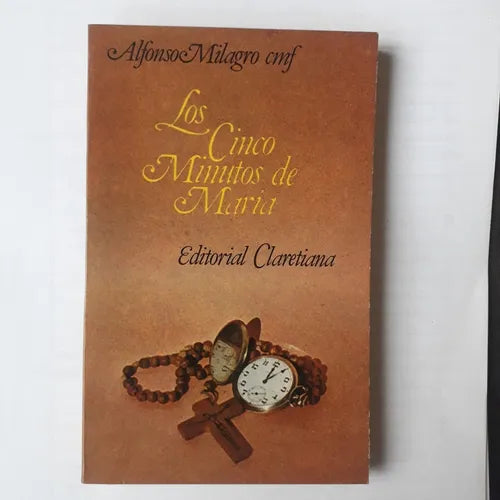 Libro usado en venta: Los cinco minutos de Maria de Alfonso Milagro (Misionero Claretiano); editorial Claretiana impreso en 1987.1