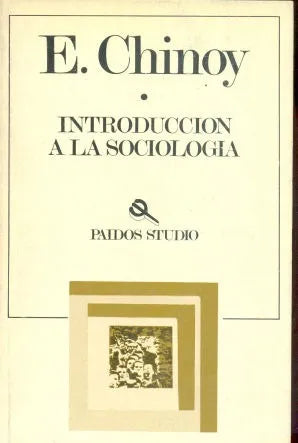 Libro usado en venta: Introduccion a la sociologia de E. Chinoy; editorial Paidos impreso en 1983 realizamos envios a todo el mundo.1