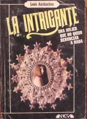 Libro usado en venta: La intrigante de Louis Auchincloss; editorial Crea impreso en 1979 realizamos envios a todo el mundo.1