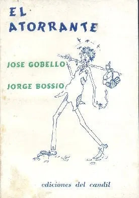 Libro usado en venta: El atorrante de Jose Gobello - Jorge A Bossio; editorial Ediciones del candil impreso en 1968 realizamos envios a todo el mundo.1